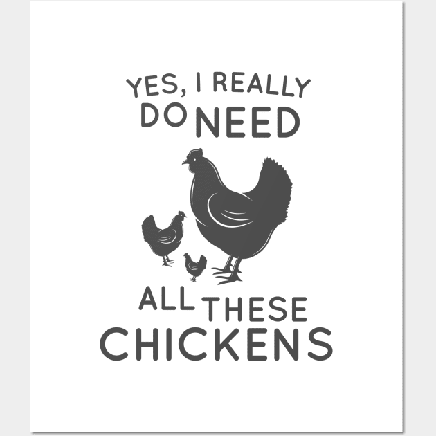 I really do need all those chickens shirt funny farming and gardening gift lover for mom and dad, grandma, grandpa for gardener Wall Art by dianoo